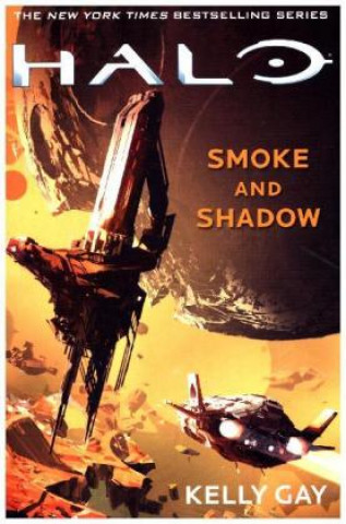 Könyv Halo: Smoke and Shadow Kelly Gay
