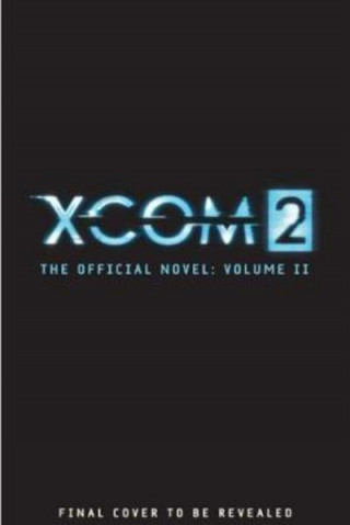 Kniha XCOM 2 - Escalation (The Official Novel Volume II) Rick Barba