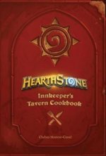 Carte Hearthstone: Innkeeper's Tavern Cookbook Chelsea Monroe-Cassel