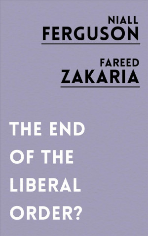 Kniha End of the Liberal Order? Niall Ferguson