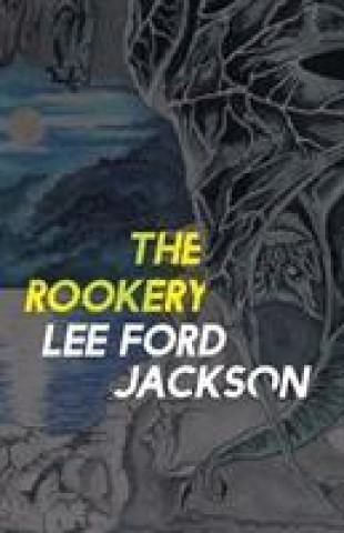 Kniha Rookery Lee Ford Jackson