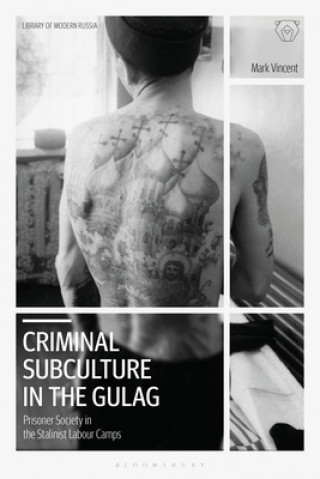 Книга Criminal Subculture in the Gulag VINCENT  MARK