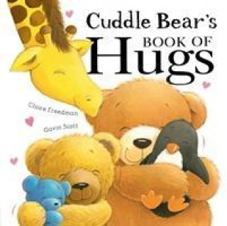 Kniha Cuddle Bear's Book of Hugs Claire Freedman