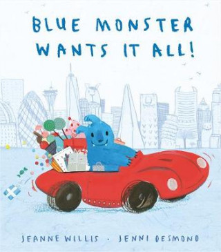 Carte Blue Monster Wants It All! Jeanne Willis