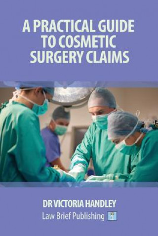 Carte Practical Guide to Cosmetic Surgery Claims Victoria Handley