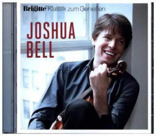 Audio Brigitte Klassik zum Genieáen: Joshua Bell Joshua Bell