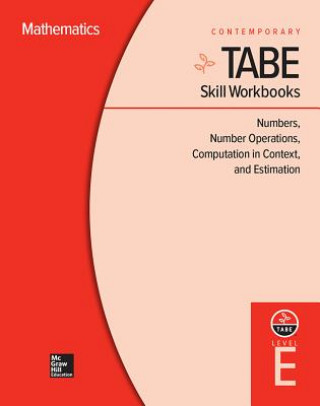 Kniha Tabe Skill Workbooks Level E: Numbers, Number Operations, Computation in Context, and Estimation (10 Copies) Contemporary