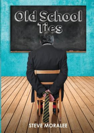 Book Old School Ties Steve Moralee