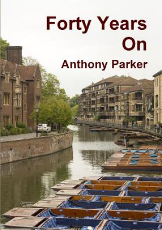 Kniha Forty Years On Anthony Parker
