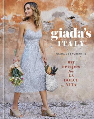 Kniha Giada's Italy Giada De Laurentiis