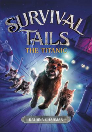 Книга Survival Tails: The Titanic Katrina Charman