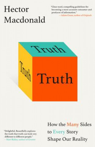 Livre Truth: How the Many Sides to Every Story Shape Our Reality Hector Macdonald