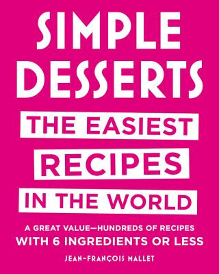 Kniha Simple Desserts: The Easiest Recipes in the World Jean-Francois Mallet