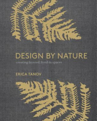 Kniha Design by Nature Erica Tanov