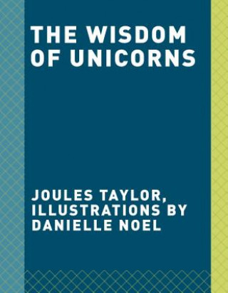 Kniha The Wisdom of Unicorns Joules Taylor