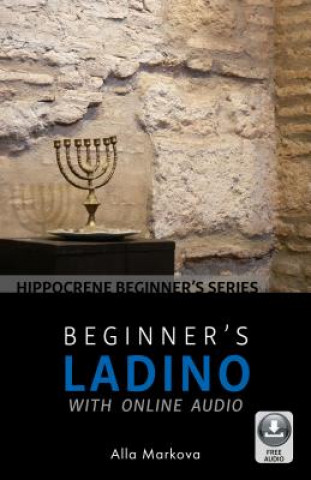 Könyv Beginner's Ladino with Online Audio Alla Markova