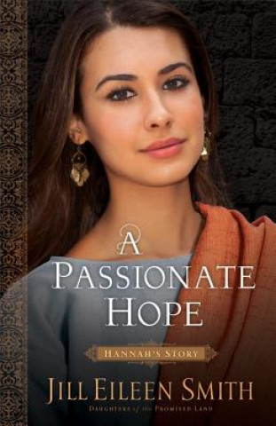 Livre Passionate Hope: Hannah's Story Jill Eileen Smith