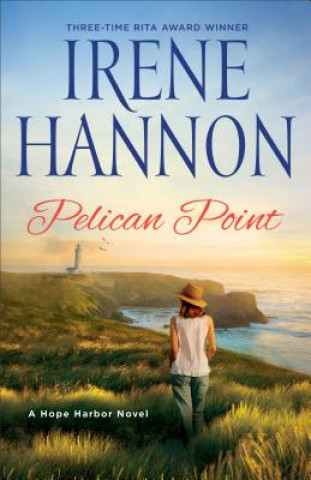 Carte Pelican Point: A Hope Harbor Novel Irene Hannon