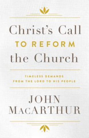 Carte Christ's Call To Reform The Church John F. Macarthur