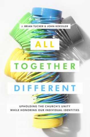 Kniha All Together Different J. Brian Tucker