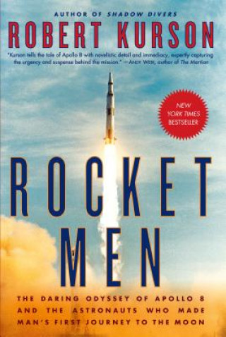 Kniha Rocket Men Robert Kurson