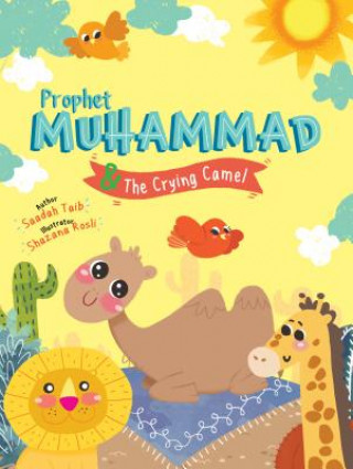Carte Prophet Muhammad and the Crying Camel Activity Book Saadah Taib