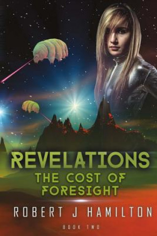 Könyv Revelations: The Cost of Foresightvolume 2 Robert J. Hamilton