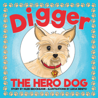 Книга Digger the Hero Dog Kilee Brookbank