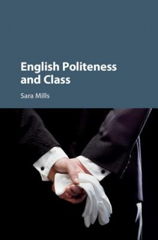 Książka English Politeness and Class Sara Mills