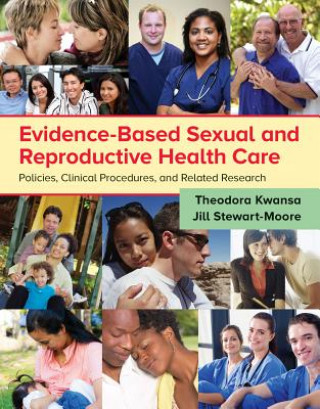 Kniha Evidence-Based Sexual And Reproductive Health Care Theodora D. Kwansa