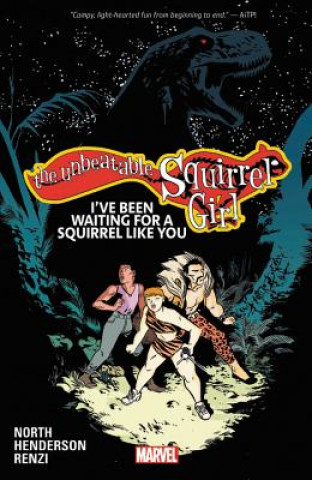 Kniha Unbeatable Squirrel Girl Vol. 7: I've Been Waiting For A Squirrel Like You Ryan North