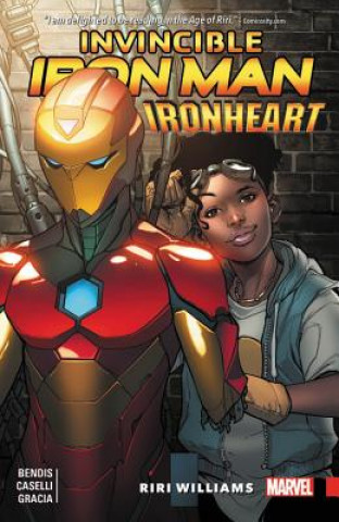 Carte Invincible Iron Man: Ironheart Vol. 1 - Riri Williams Brian Michael Bendis