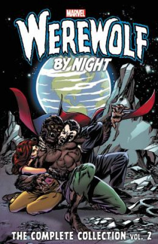 Kniha Werewolf By Night: The Complete Collection Vol. 2 Mike Friedrich