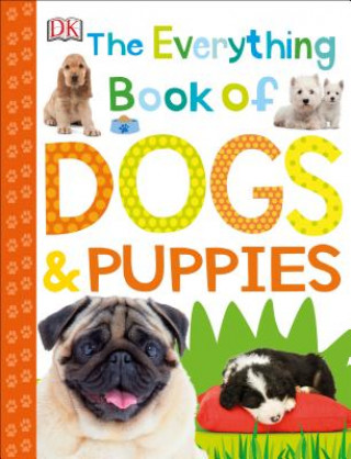 Könyv The Everything Book of Dogs and Puppies DK