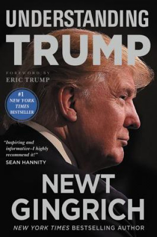 Könyv Understanding Trump Newt Gingrich