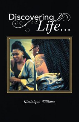 Boek Discovering Life . . . Kiminique Williams