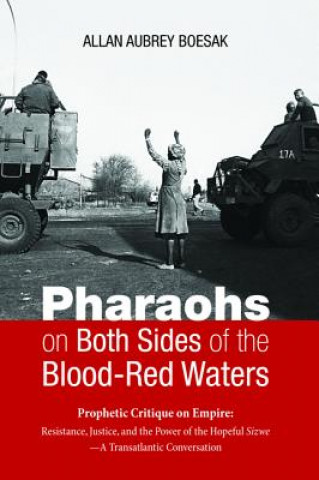 Carte Pharaohs on Both Sides of the Blood-Red Waters Allan Aubrey Boesak