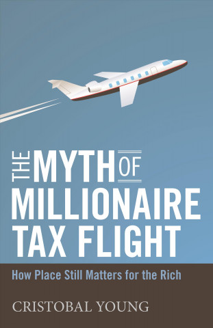 Knjiga Myth of Millionaire Tax Flight Cristobal Young