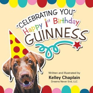 Carte Celebrating You Happy 1st Birthday Guinness Kelley Chaplain