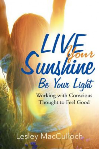 Könyv Live Your Sunshine Lesley MacCulloch