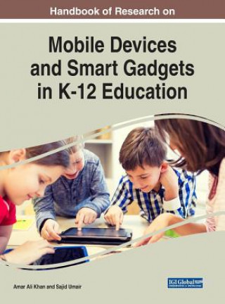 Buch Handbook of Research on Mobile Devices and Smart Gadgets in K-12 Education Amar Ali Khan