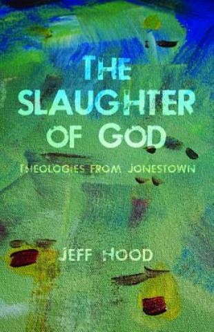 Buch Slaughter of God Jeff Hood