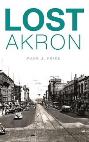 Книга Lost Akron Mark J. Price