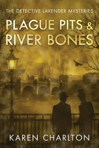 Knjiga Plague Pits & River Bones Karen Charlton