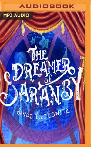 Audio The Dreamer of Saranby Sandi Leibowitz