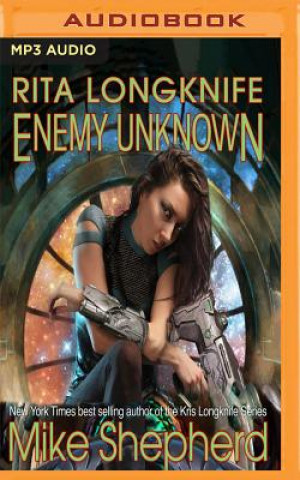 Audio Rita Longknife - Enemy Unknown Mike Shepherd