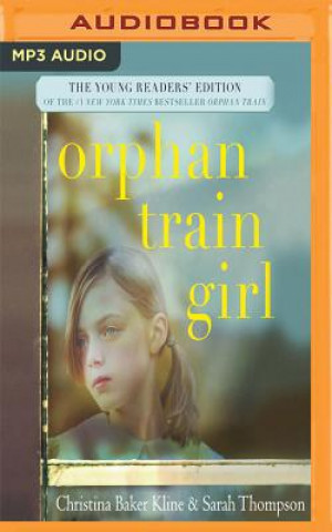 Audio Orphan Train Girl: The Young Readers' Edition of Orphan Train Christina Baker Kline