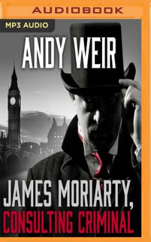Hanganyagok James Moriarty, Consulting Criminal Andy Weir