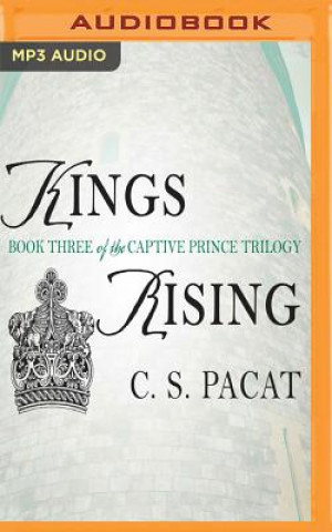Audio Kings Rising C. S. Pacat