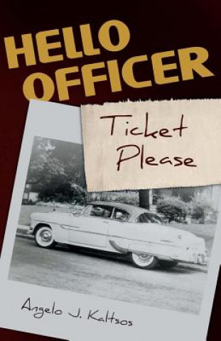 Carte Hello Officer: Ticket Pleasevolume 1 Angelo Kaltsos